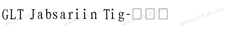 GLT Jabsariin Tig字体转换
